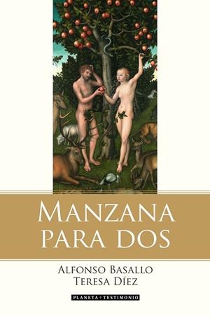 MANZANA PARA DOS | 9788408135296 | BASALLO, ALFONSO / TERESA DÍEZ | Galatea Llibres | Librería online de Reus, Tarragona | Comprar libros en catalán y castellano online