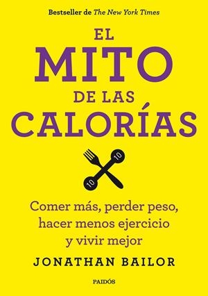 EL MITO DE LAS CALORÍAS | 9788449330711 | BAILOR, JONATHAN | Galatea Llibres | Librería online de Reus, Tarragona | Comprar libros en catalán y castellano online