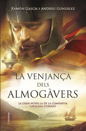 LA VENJANÇA DELS ALMOGÀVERS | 9788466419376 | GASCH, RAMON; GONZÁLEZ, ANDREU | Galatea Llibres | Llibreria online de Reus, Tarragona | Comprar llibres en català i castellà online