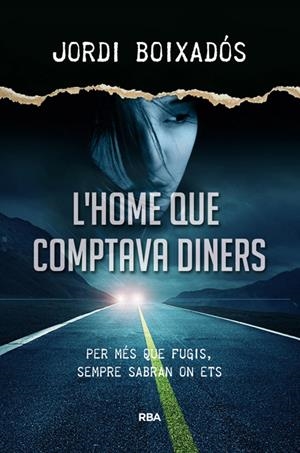 L'HOME QUE COMPTAVA DINERS | 9788482647494 | BOIXADOS, JORDI | Galatea Llibres | Llibreria online de Reus, Tarragona | Comprar llibres en català i castellà online