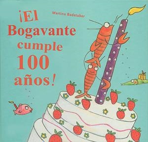 EL BOGAVANTE CUMPLE CIEN AÑOS! | 9788426141279 | BADSTUBER, MARTINA | Galatea Llibres | Librería online de Reus, Tarragona | Comprar libros en catalán y castellano online