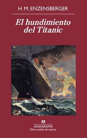 EL HUNDIMIENTO DEL TITANIC | 9788433976048 | ENZENSBERGER, HANS | Galatea Llibres | Llibreria online de Reus, Tarragona | Comprar llibres en català i castellà online