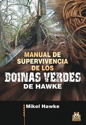 MANUAL DE SUPERVIVENCIA DE LOS BOINAS VERDES | 9788499105598 | HAWKE, MIKEL | Galatea Llibres | Librería online de Reus, Tarragona | Comprar libros en catalán y castellano online