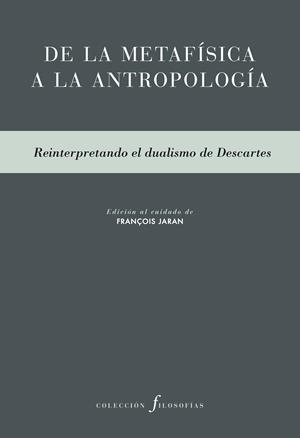 DE LA METAFÍSICA A LA ANTROPOLOGÍA | 9788415894698 | JARAN, FRANÇOIS | Galatea Llibres | Librería online de Reus, Tarragona | Comprar libros en catalán y castellano online