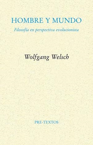 HOMBRE Y MUNDO | 9788415894636 | WELSCH, WOLFGANG | Galatea Llibres | Librería online de Reus, Tarragona | Comprar libros en catalán y castellano online