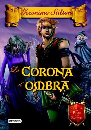 LA CORONA D'OMBRA | 9788490576595 | GERONIMO STILTON | Galatea Llibres | Librería online de Reus, Tarragona | Comprar libros en catalán y castellano online