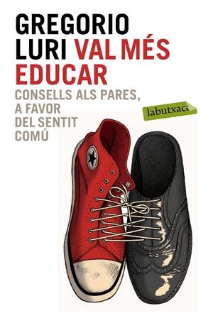VAL MÉS EDUCAR | 9788499309354 | LURI, GREGORIO | Galatea Llibres | Librería online de Reus, Tarragona | Comprar libros en catalán y castellano online