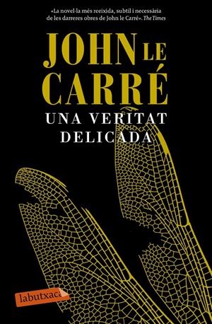 UNA VERITAT DELICADA | 9788499309422 | LE CARRÉ, JOHN | Galatea Llibres | Librería online de Reus, Tarragona | Comprar libros en catalán y castellano online