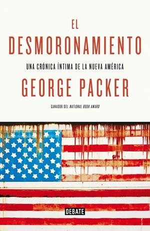 EL DESMORONAMIENTO | 9788499924694 | PACKER, GEORGE | Galatea Llibres | Librería online de Reus, Tarragona | Comprar libros en catalán y castellano online