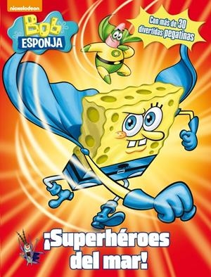 SUPERHÉROES DEL MAR! (BOB ESPONJA) | 9788401907029 | Galatea Llibres | Librería online de Reus, Tarragona | Comprar libros en catalán y castellano online