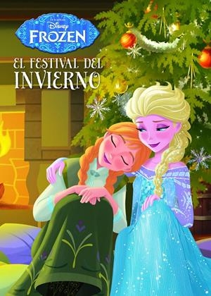 FROZEN. EL FESTIVAL DEL INVIERNO | 9788499516479 | Galatea Llibres | Llibreria online de Reus, Tarragona | Comprar llibres en català i castellà online