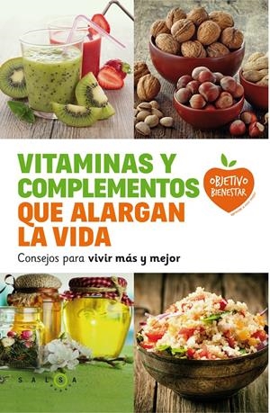 VITAMINAS Y COMPLEMENTOS QUE ALARGAN LA VIDA | 9788415193685 | Galatea Llibres | Llibreria online de Reus, Tarragona | Comprar llibres en català i castellà online