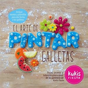 EL ARTE DE PINTAR GALLETAS. KUKIS FIESTA | 9788416177257 | Galatea Llibres | Llibreria online de Reus, Tarragona | Comprar llibres en català i castellà online