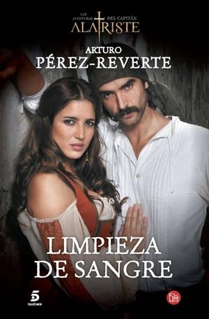 LIMPIEZA DE SANGRE (PORTADA SERIE TV) (CAPITÁN ALATRISTE, 2) | 9788466328456 | PEREZ-REVERTE, ARTURO | Galatea Llibres | Librería online de Reus, Tarragona | Comprar libros en catalán y castellano online