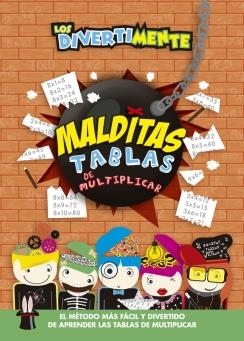 LOS DIVERTIMENTE. MALDITAS TABLAS DE MULTIPLICAR | 9788437200996 | Galatea Llibres | Librería online de Reus, Tarragona | Comprar libros en catalán y castellano online
