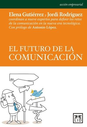 EL FUTURO DE LA COMUNICACIÓN | 9788483569580 | GUTIERREZ, ELENA | Galatea Llibres | Librería online de Reus, Tarragona | Comprar libros en catalán y castellano online