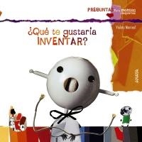 QUÉ TE GUSTARÍA INVENTAR? | 9788467828689 | MONREAL, VIOLETA | Galatea Llibres | Llibreria online de Reus, Tarragona | Comprar llibres en català i castellà online