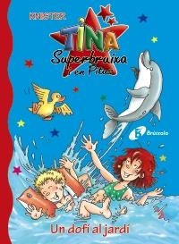 TINA SUPERBRUIXA UN DOFÍ AL JARDÍ | 9788499061573 | KNISTER | Galatea Llibres | Librería online de Reus, Tarragona | Comprar libros en catalán y castellano online