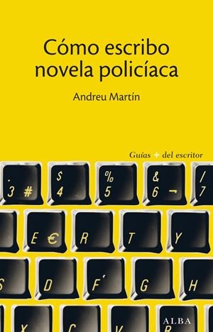 CÓMO ESCRIBO NOVELA POLICÍACA | 9788490650608 | MARTÍN, ANDREU | Galatea Llibres | Llibreria online de Reus, Tarragona | Comprar llibres en català i castellà online