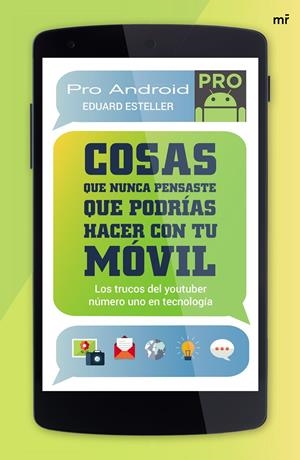 COSAS QUE NUNCA PENSASTE QUE PODRÍAS HACER CON TU MÓVIL | 9788427041585 | ESTELLER, EDUARD | Galatea Llibres | Librería online de Reus, Tarragona | Comprar libros en catalán y castellano online
