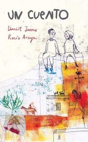 UN CUENTO | 9788494183188 | ARAYA, ROCIO/ JARMS, DANIIL | Galatea Llibres | Librería online de Reus, Tarragona | Comprar libros en catalán y castellano online