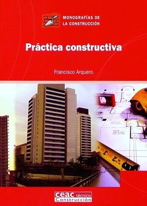 PRACTICA CONSTRUCTIVA | 9788432930669 | ARQUERO, FRANCISCO | Galatea Llibres | Librería online de Reus, Tarragona | Comprar libros en catalán y castellano online
