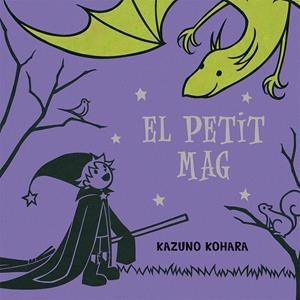 EL PETIT MAG | 9788416117178 | KOHARA, KAZUNO | Galatea Llibres | Llibreria online de Reus, Tarragona | Comprar llibres en català i castellà online