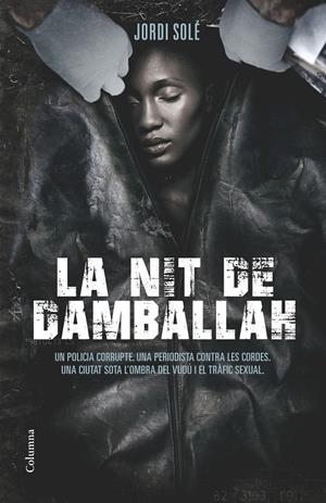 LA NIT DE DAMBALLAH | 9788466419352 | SOLÉ, JORDI | Galatea Llibres | Llibreria online de Reus, Tarragona | Comprar llibres en català i castellà online