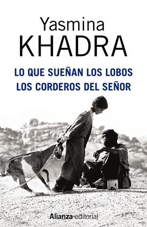 LO QUE SUEÑAN LOS LOBOS - LOS CORDEROS DEL SEÑOR | 9788420695136 | KHADRA, YASMINA | Galatea Llibres | Llibreria online de Reus, Tarragona | Comprar llibres en català i castellà online