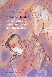 LOS AMANTES DEBERÍAN LLEVAR SOLO MOCASINES  | 9788415168188 | HADDAD, JOUMANA | Galatea Llibres | Librería online de Reus, Tarragona | Comprar libros en catalán y castellano online