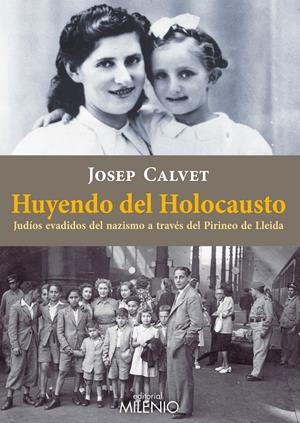 HUYENDO DEL HOLOCAUSTO | 9788497436526 | CALVET BELLERA, JOSEP | Galatea Llibres | Llibreria online de Reus, Tarragona | Comprar llibres en català i castellà online