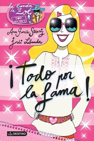 TODO POR LA FAMA! (LA BANDA DE ZOÉ. TOP SECRET, 5) | 9788408136026 | GARCÍA-SIÑERIZ, ANA; LABANDA, JORDI | Galatea Llibres | Llibreria online de Reus, Tarragona | Comprar llibres en català i castellà online