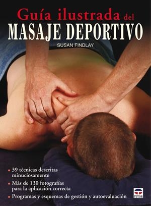 GUÍA ILUSTRADA DEL MASAJE DEPORTIVO | 9788479028763 | FINLAY, SUSAN | Galatea Llibres | Llibreria online de Reus, Tarragona | Comprar llibres en català i castellà online