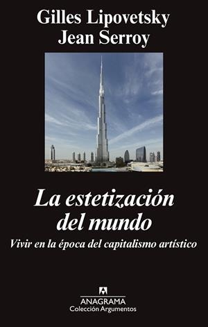 LA ESTETIZACIÓN DEL MUNDO | 9788433963758 | LIPOVETSKY, GILLES/ SERROY, JEAN | Galatea Llibres | Llibreria online de Reus, Tarragona | Comprar llibres en català i castellà online