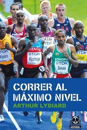 CORRER AL MÁXIMO NIVEL | 9788499105659 | LYDIARD, ARTHUR | Galatea Llibres | Librería online de Reus, Tarragona | Comprar libros en catalán y castellano online