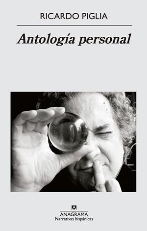 ANTOLOGÍA PERSONAL. PIGLIA | 9788433997890 | PIGLIA, RICARDO | Galatea Llibres | Llibreria online de Reus, Tarragona | Comprar llibres en català i castellà online