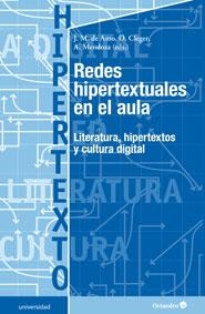 REDES HIPERTEXTUALES EN EL AULA | 9788499215167 | MENDOZA FILLOLA, ANTONIO / CLEGER, OSVALDO / DE AMOR SÁNCHEZ-FORTÚN, JOSE M. | Galatea Llibres | Librería online de Reus, Tarragona | Comprar libros en catalán y castellano online