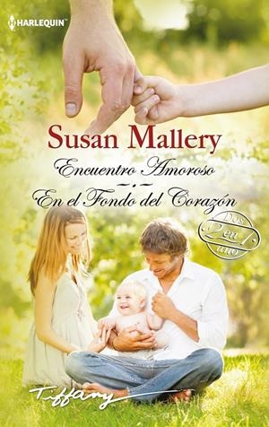 ENCUENTRO AMOROSO; EN EL FONDO DEL CORAZÓN | 9788468756875 | MALLERY, SUSAN | Galatea Llibres | Llibreria online de Reus, Tarragona | Comprar llibres en català i castellà online