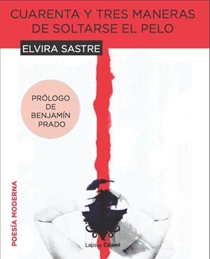 CUARENTA Y TRES MANERAS DE SOLTARSE EL PELO | 9788415786290 | SASTRE, ELVIRA | Galatea Llibres | Llibreria online de Reus, Tarragona | Comprar llibres en català i castellà online