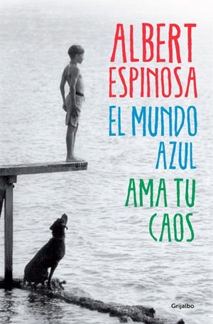 EL MUNDO AZUL. AMA TU CAOS | 9788425352911 | ESPINOSA, ALBERT | Galatea Llibres | Llibreria online de Reus, Tarragona | Comprar llibres en català i castellà online