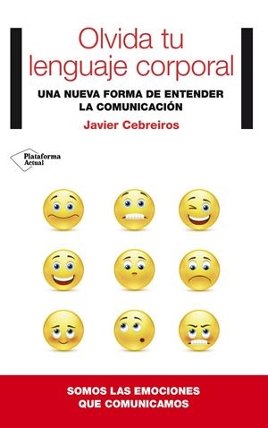 OLVIDA TU LENGUAJE CORPORAL | 9788416256341 | JAVIER CEBREIROS FERNÁNDEZ | Galatea Llibres | Llibreria online de Reus, Tarragona | Comprar llibres en català i castellà online