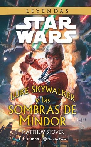 STAR WARS. LUKE SKYWALKER Y LAS SOMBRAS DE MINDOR | 9788416090747 | STOVER, MATTHEW | Galatea Llibres | Librería online de Reus, Tarragona | Comprar libros en catalán y castellano online