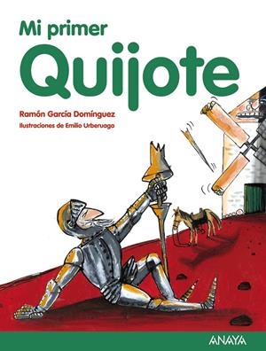 MI PRIMER QUIJOTE | 9788467873504 | GARCÍA DOMÍNGUEZ, RAMÓN | Galatea Llibres | Llibreria online de Reus, Tarragona | Comprar llibres en català i castellà online