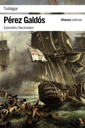EPISODIOS NACIONALES: TRAFALGAR | 9788420693712 | PÉREZ GALDÓS, BENITO | Galatea Llibres | Llibreria online de Reus, Tarragona | Comprar llibres en català i castellà online