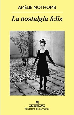 LA NOSTALGIA FELIZ | 9788433979148 | NOTHOMB, AMÉLIE | Galatea Llibres | Librería online de Reus, Tarragona | Comprar libros en catalán y castellano online