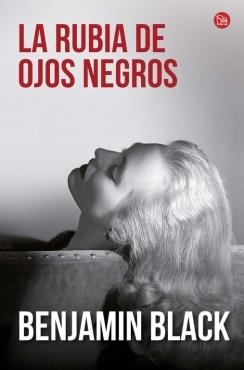 LA RUBIA DE OJOS NEGROS | 9788466328630 | BLACK, BENJAMIN | Galatea Llibres | Librería online de Reus, Tarragona | Comprar libros en catalán y castellano online