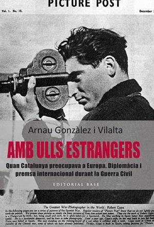 AMB ULLS ESTRANGERS. QUAN CATALUNYA PREOCUPAVA A EUROPA | 9788416166367 | GONZÁLEZ I VILALTA, ARNAU | Galatea Llibres | Librería online de Reus, Tarragona | Comprar libros en catalán y castellano online