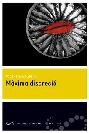 MÀXIMA DISCRECIÓ | 9788494289620 | SANZ ARNAU, VICENT | Galatea Llibres | Llibreria online de Reus, Tarragona | Comprar llibres en català i castellà online