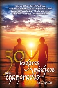 50 LUGARES MAGICOS PARA ENAMORADOS EN ESPAÑA | 9788494125881 | VV.AA. | Galatea Llibres | Llibreria online de Reus, Tarragona | Comprar llibres en català i castellà online