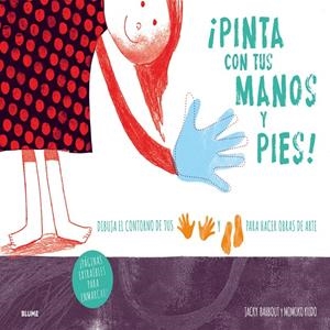 PINTA CON TUS MANOS Y PIES! | 9788498018127 | BAHBOUT, JACKY/KUDO, MOMOKO | Galatea Llibres | Librería online de Reus, Tarragona | Comprar libros en catalán y castellano online